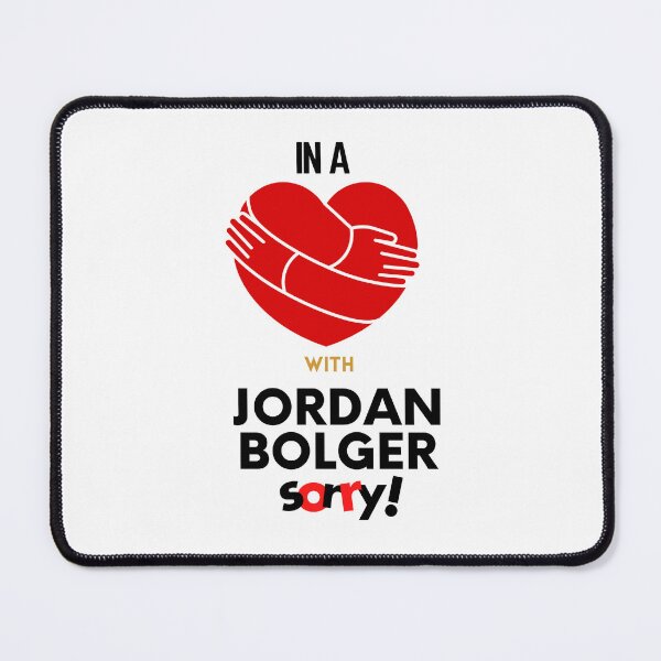 Item preview, In A Relationship With Jordan Bolger Sorry designed and sold by Itsheartshop.