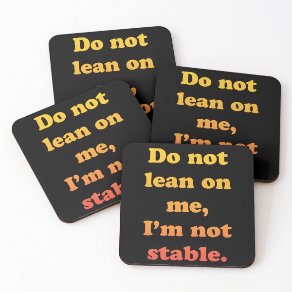 Item preview, Don't Lean On Me, I'm Not Stable designed and sold by PapaBujuGaming.