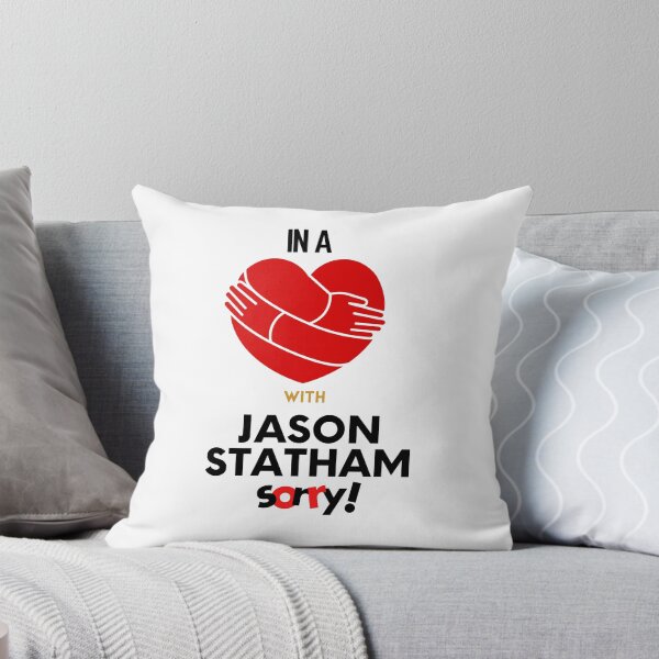 Item preview, In A Relationship With Jason Statham Sorry designed and sold by Itsheartshop.