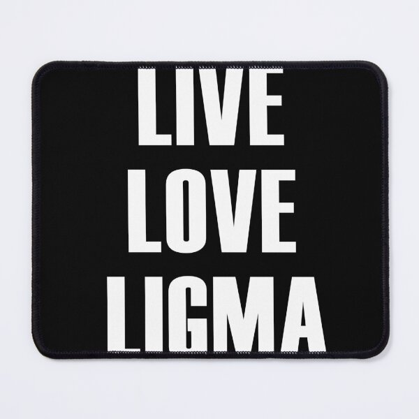 Item preview, Live Love Ligma designed and sold by PapaBujuGaming.