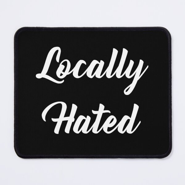 Item preview, Locally Hated designed and sold by PapaBujuGaming.
