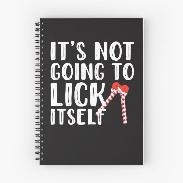 Item preview, ITS NOT GOING TO LICK ITSELF designed and sold by PURPLE DIAMOND.