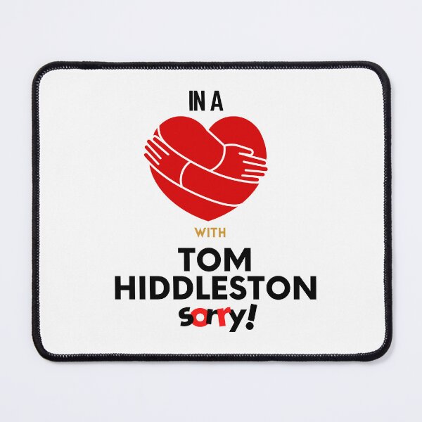 Item preview, In A Relationship With Tom Hiddleston Sorry designed and sold by Itsheartshop.