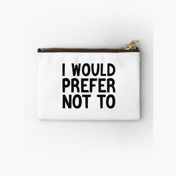 Item preview, I Would Prefer Not To designed and sold by OUSSART ⭐⭐⭐⭐⭐.
