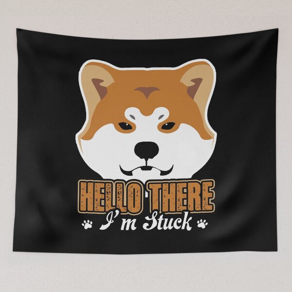 Item preview, Shiba Inu Hello There I'm Stuck designed and sold by UnknownArtistt.
