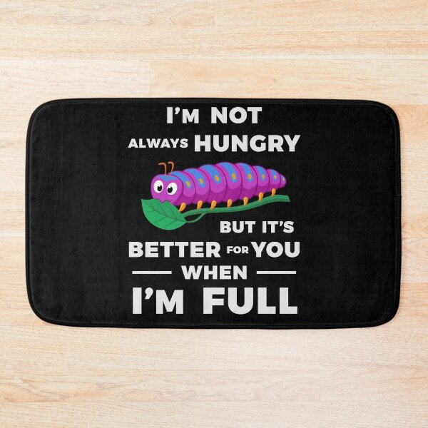 Item preview, I'm Not Always Hungry designed and sold by Zagach Letters.