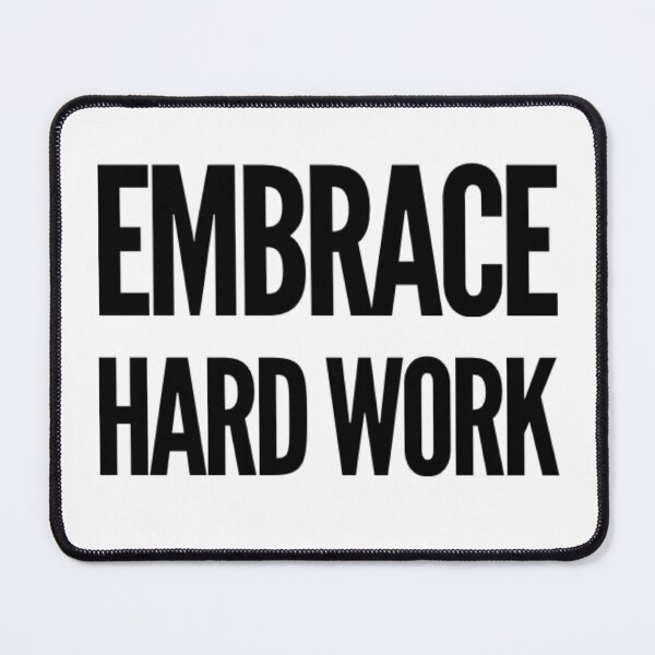 Item preview, Embrace Hard Work designed and sold by The  Lifers.