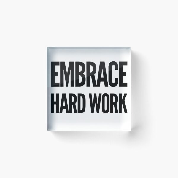 Item preview, Embrace Hard Work designed and sold by The  Lifers.