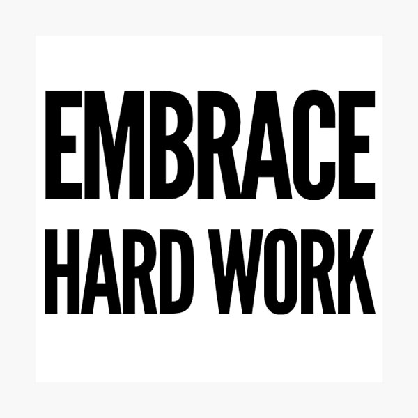 Item preview, Embrace Hard Work designed and sold by The  Lifers.