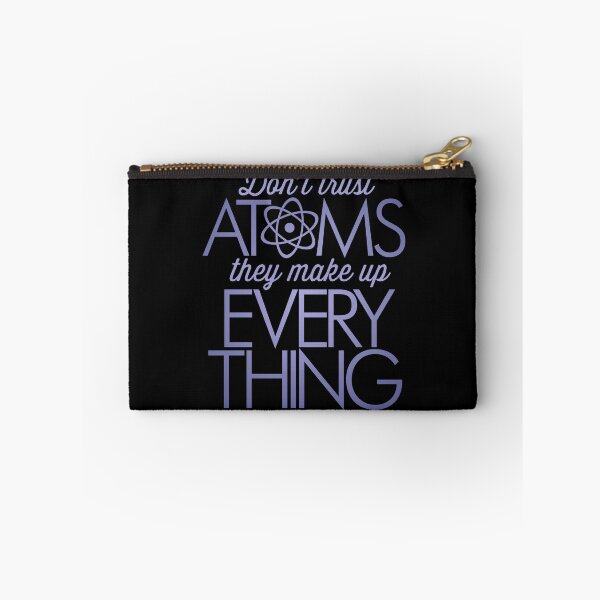 Item preview, Don't trust atoms, they make up everything. v.2 designed and sold by x1brett.