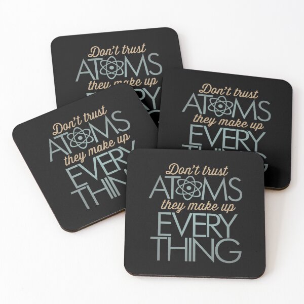 Item preview, Don't trust atoms, they make up everything. v.7 designed and sold by x1brett.