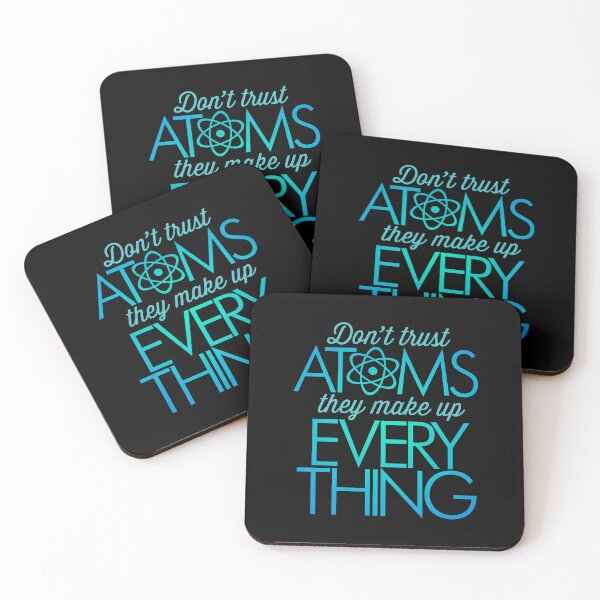 Item preview, Don't trust atoms, they make up everything. v.8 designed and sold by x1brett.