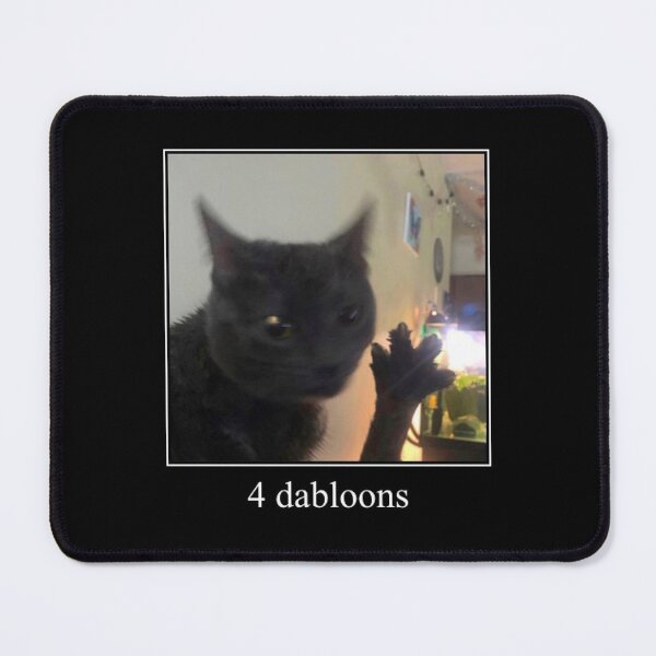 Item preview, 4 Dabloons Tiktok Cat designed and sold by bwhawl02.
