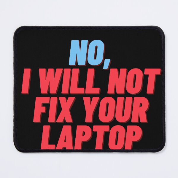 Item preview, No, I will not fix your laptop designed and sold by Globalize.