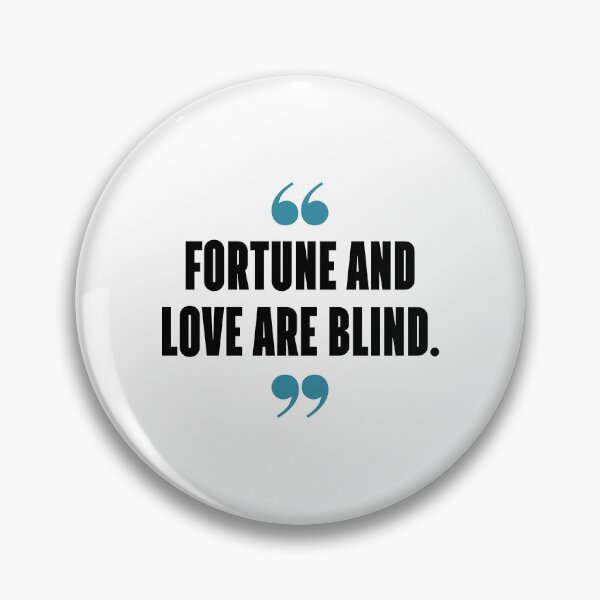 Item preview, Fortune and love are blind. designed and sold by 1Lio.