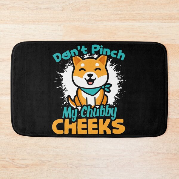 Item preview, Shiba Inu Don't Pinch My Chubby Cheeks designed and sold by UnknownArtistt.