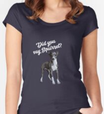 Whippet Did you say Squirrel Women's Fitted Scoop T-Shirt