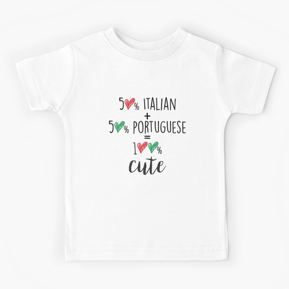 50% Italian + 50% Portuguese = 100% Cute Kids T-Shirt for Sale by