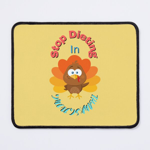 Item preview, Stop Dieting In Thanksgiving designed and sold by designforum1968.