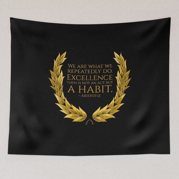 Item preview, Ancient Greek Philosophy - We are what we repeatedly do. Excellence then is not an act but a habit. - Aristotle Quote designed and sold by Styrman.