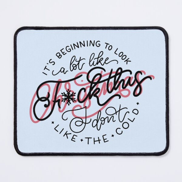 Item preview, it's beginning to look a lot like F*ck this, I don't like the cold - black and red design designed and sold by ILLUSTRATED TAILS.