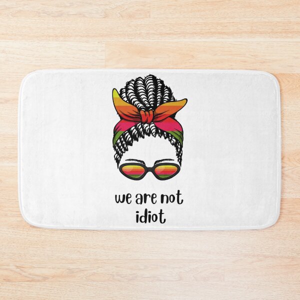 Item preview, WE ARE NOT IDIOT. designed and sold by ELEGANTRETRO.