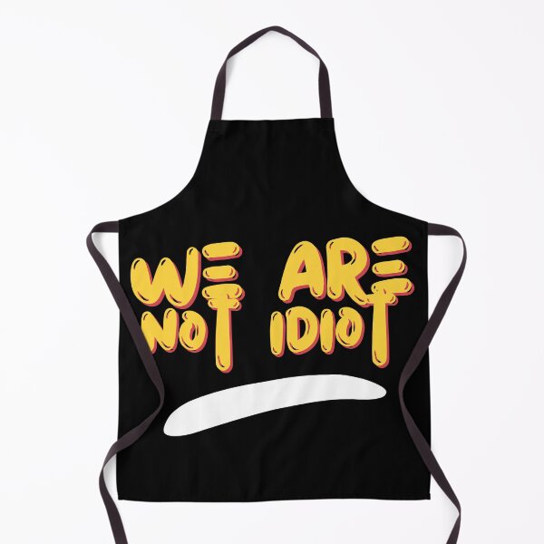 Item preview, WE ARE NOT IDIOT. designed and sold by ELEGANTRETRO.