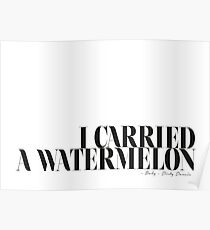 I carried a watermelon - Dirty Dancing Baby Poster