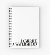 I carried a watermelon - Dirty Dancing Baby Spiral Notebook