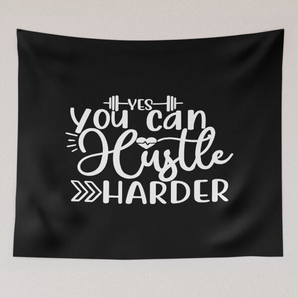Item preview, Yes you can hustle harder designed and sold by phassystore.