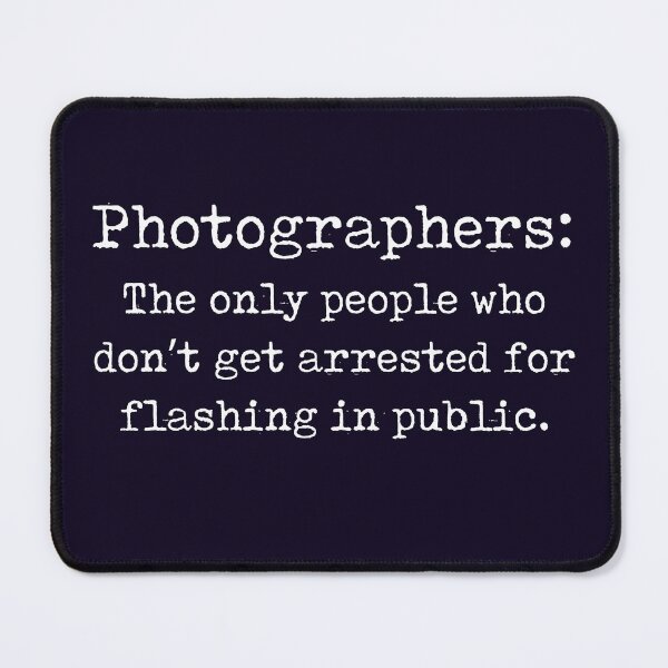 Item preview, Funny Photographer Design Flashing In Public designed and sold by jaygo.