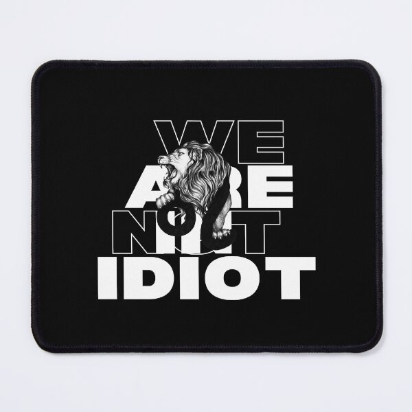 Item preview, Copie de WE ARE NOT IDIOT. designed and sold by ELEGANTRETRO.