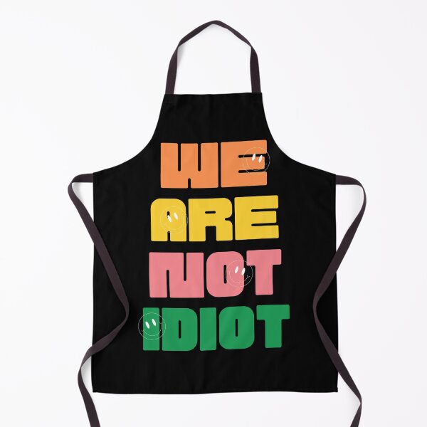 Item preview, WE ARE NOT IDIOT. designed and sold by ELEGANTRETRO.