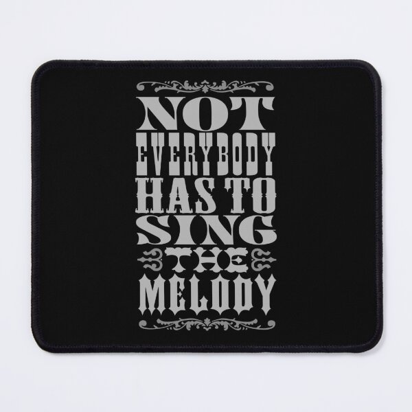 Item preview, Not everybody has to sing the melody v.4 designed and sold by x1brett.
