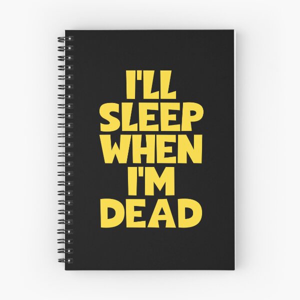 Item preview, I'll Sleep When I'm Dead designed and sold by JourneyCreative.