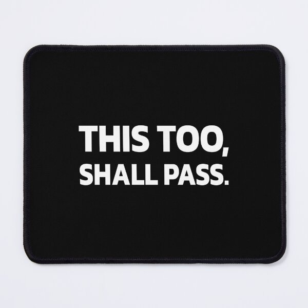 Item preview, THIS TOO, SHALL PASS. designed and sold by Quote a Passage.
