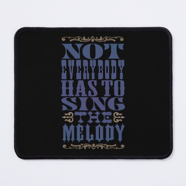 Item preview, Not everybody has to sing the melody v.6 designed and sold by x1brett.