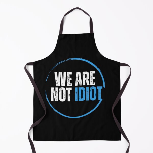 Item preview, WE ARE NOT IDIOT. designed and sold by ELEGANTRETRO.
