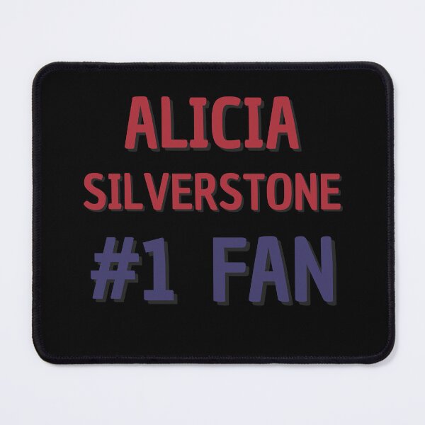 Item preview, Alicia Silverstone - #1 Fan designed and sold by Rybariuns.