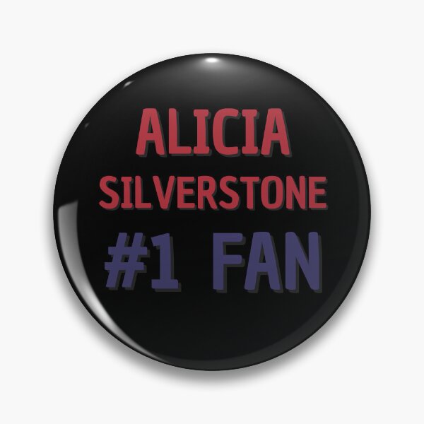 Item preview, Alicia Silverstone - #1 Fan designed and sold by Rybariuns.