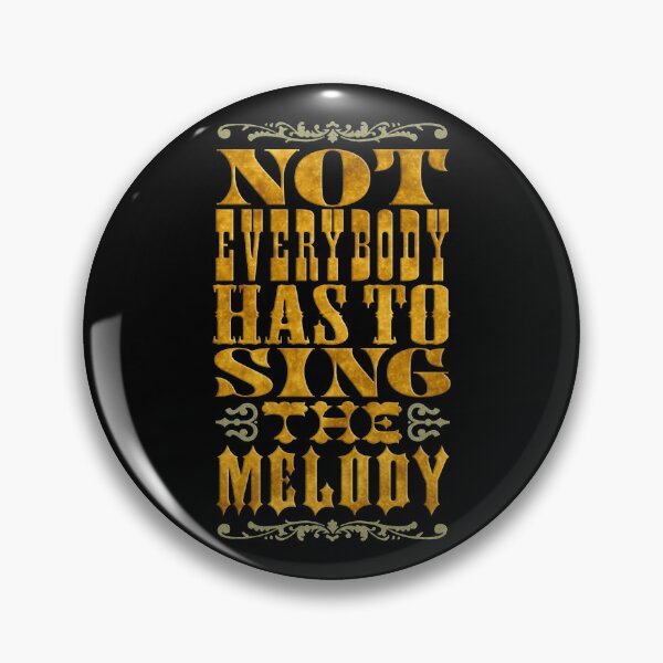 Item preview, Not everybody has to sing the melody v.10 designed and sold by x1brett.