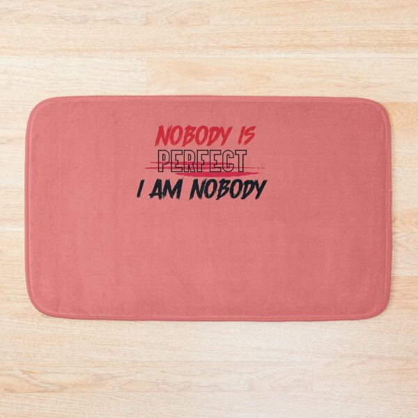 Item preview, Nobody Is Perfect I Am Nobody The Best Motivation Phrase Slogan  designed and sold by facePale.