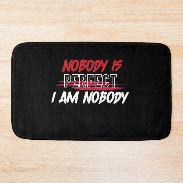Item preview, Nobody Is Perfect I Am Nobody The Best Motivation Phrase Slogan  designed and sold by facePale.