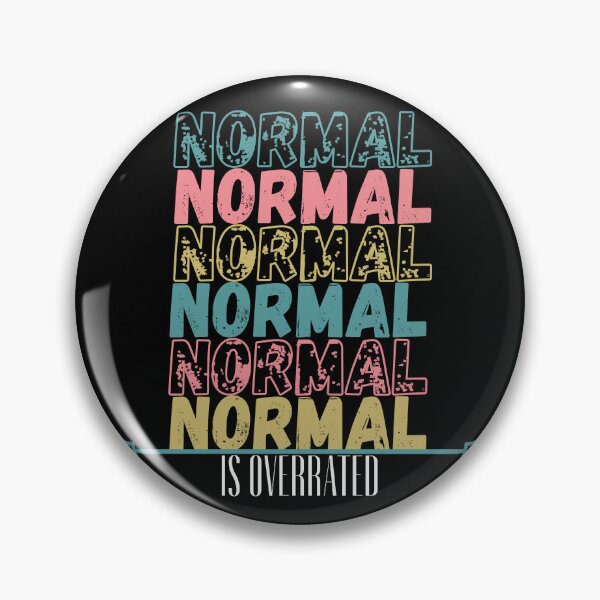 Item preview, Normal Is Overrated Distressed Look Crazy Fun designed and sold by apathecary.