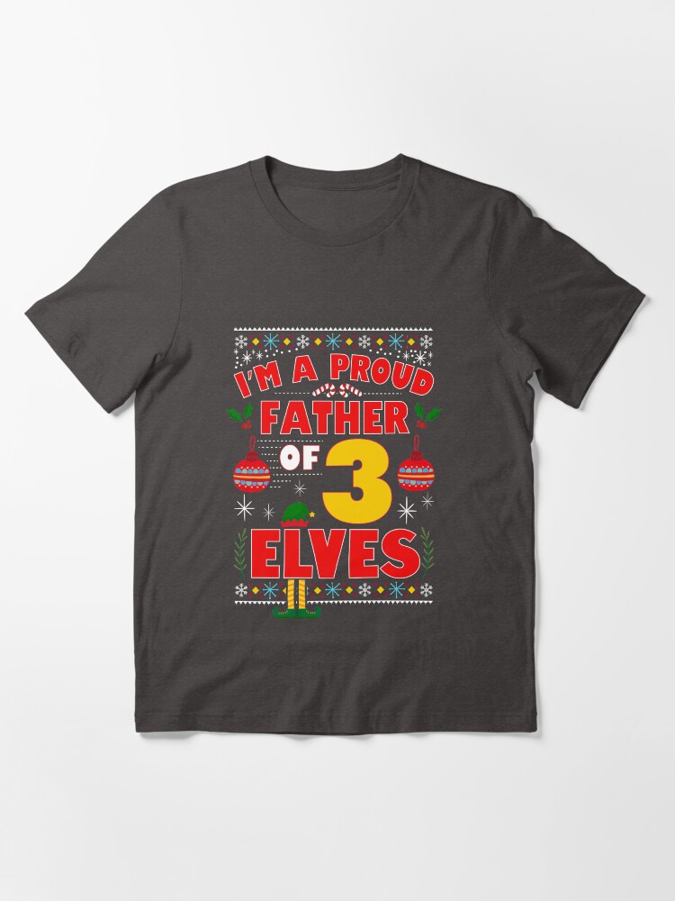 Proud Father Of 3 Elves Funny Family Christmas Pajamas T Shirt By Japaneseinkart Redbubble