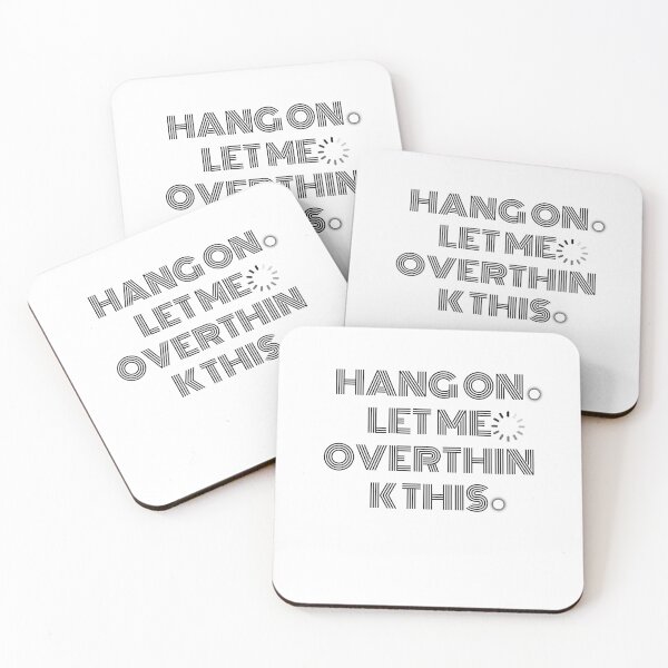 Item preview, Hang on. Let me overthink this designed and sold by FLOWER--ART.