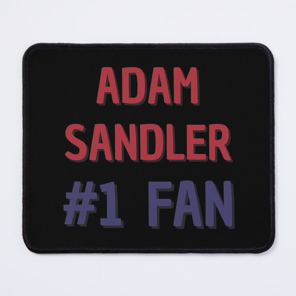 Item preview, Adam Sandler - #1 Fan designed and sold by Rybariuns.
