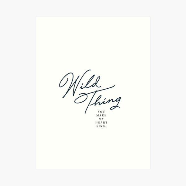 Wild thing Art Print