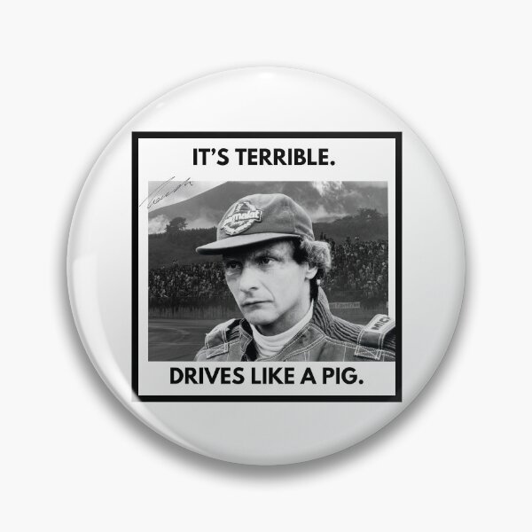 Item preview, Its terrible drives like a pif. Niki Lauda F1 Quote designed and sold by PedalLoud.
