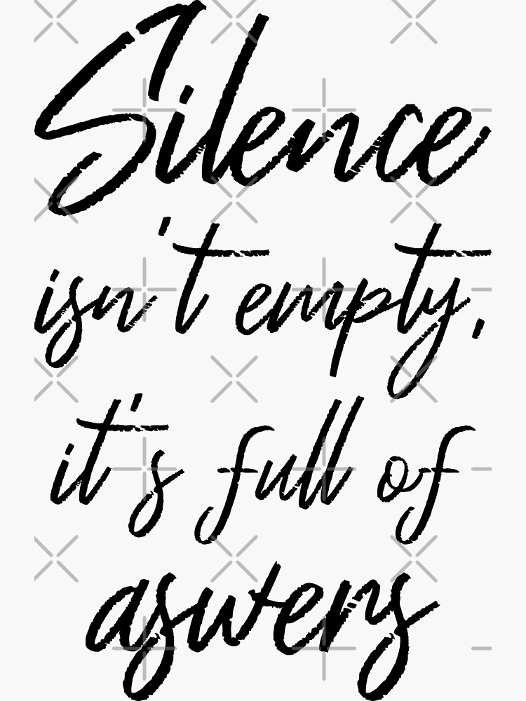 Thumbnail 3 of 3, Sticker, Silence Isn't Empty, It's Full Of Answers III designed and sold by lemon-pepper.